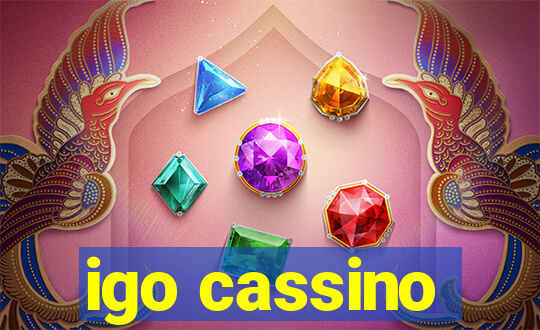 igo cassino